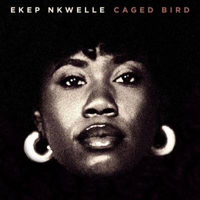 Ekep Nkwelle’s Debut Album  Caged Bird Out Now on Mack Avenue Records